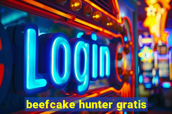 beefcake hunter gratis